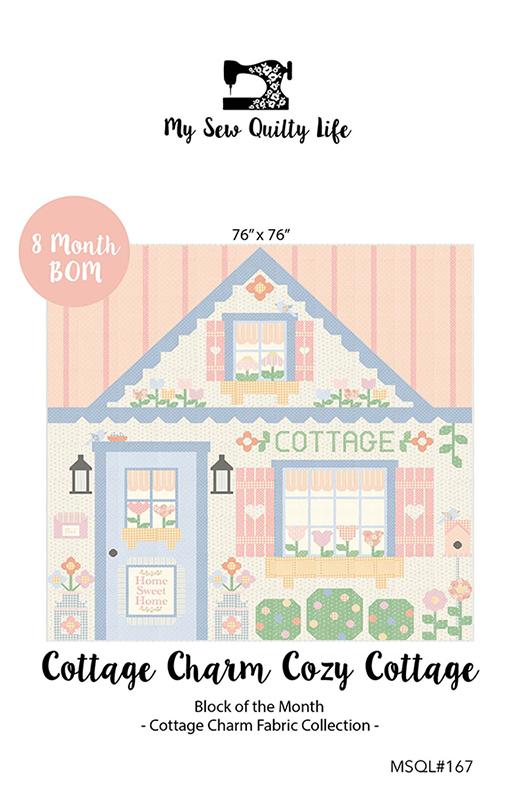 Cottage Charm Cozy Cottage BOM Pattern | My Sew Quilty Life