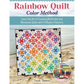 Rainbow Quilt Color Method | Sarah Thomas of SARIDITTY