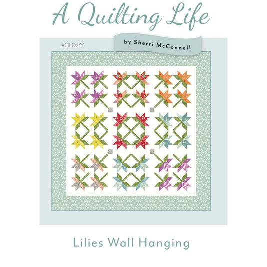 Lilies Wall Hanging | A Quilting Life Designs
