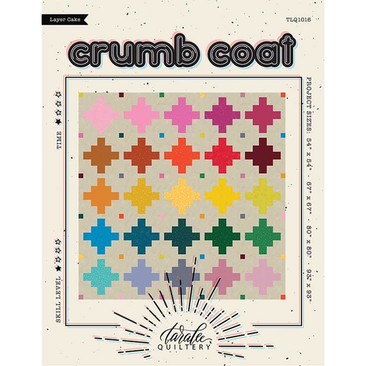 Crumb Coat | Taralee Quiltery