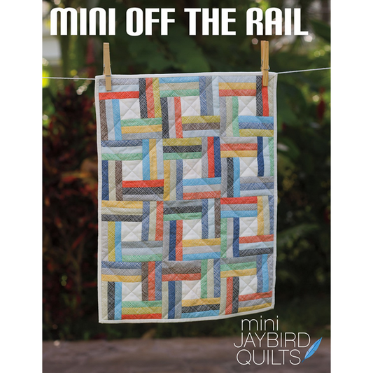 Mini Off the Rail | Jaybird Quilts